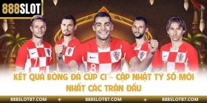 Kết Quả Bóng Đá Cúp C1 – Cập Nhật Tỷ Số Mới Nhất Các Trận Đấu